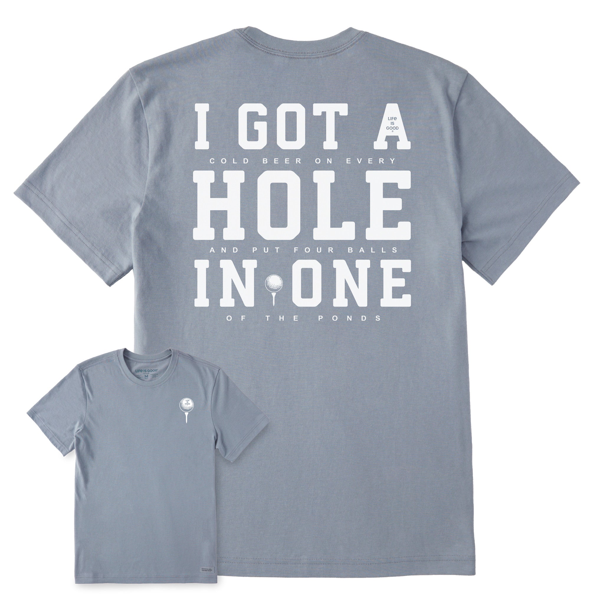 Men's I Got a Hole in One Short Sleeve Crusher Tee | Shop Life is Good