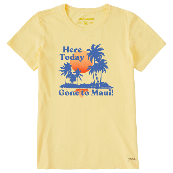Women's Here Today Gone to Maui Short Sleeve Crusher Tee | Shop