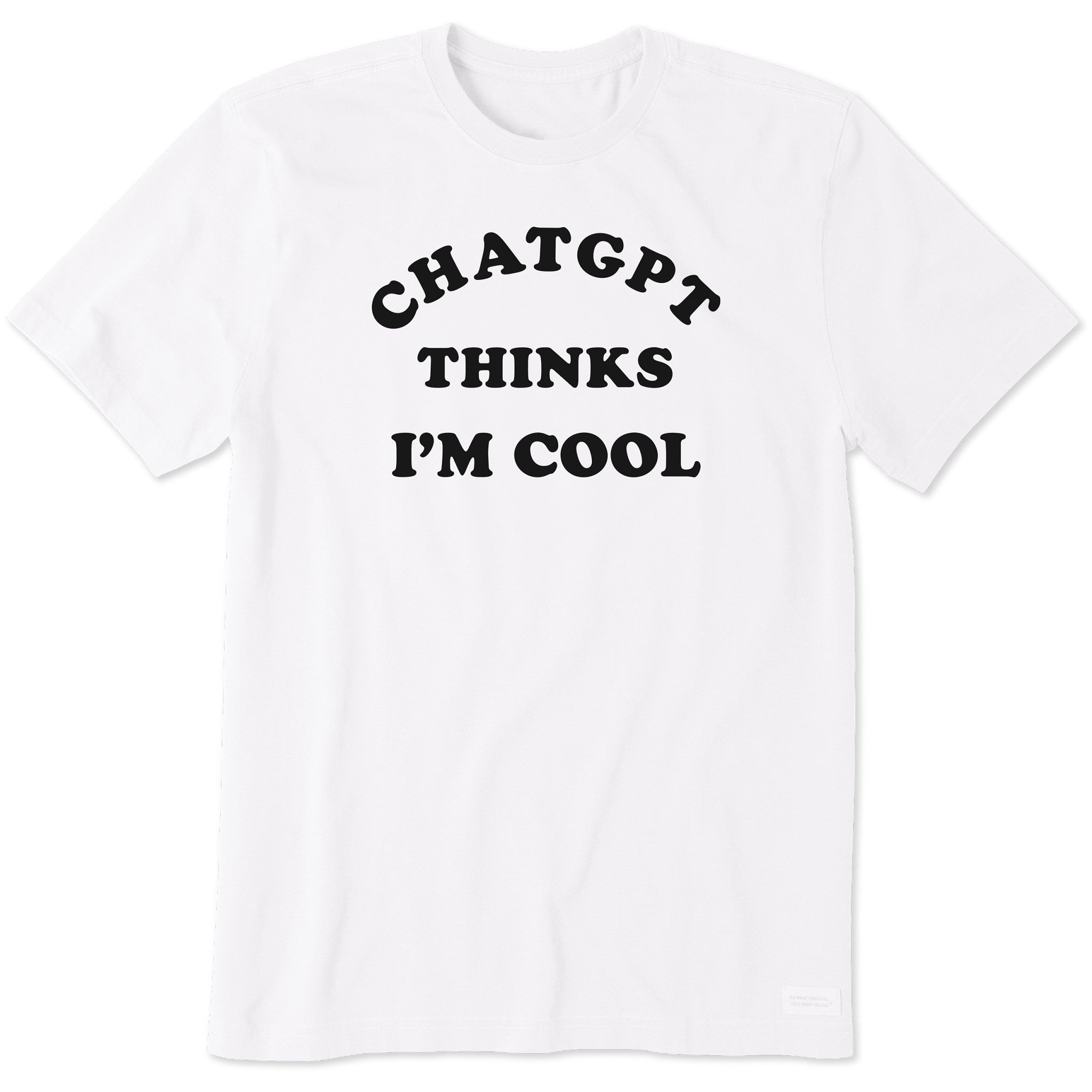 Men's ChatGPT Thinks I'm Cool Short Sleeve Tee | Shop Life is Good