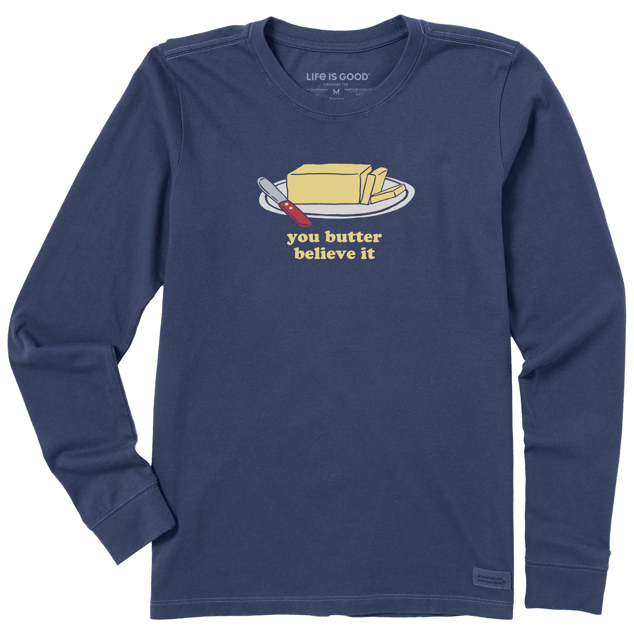 Women's You Butter Believe It Long Sleeve Crusher Tee | Shop Life