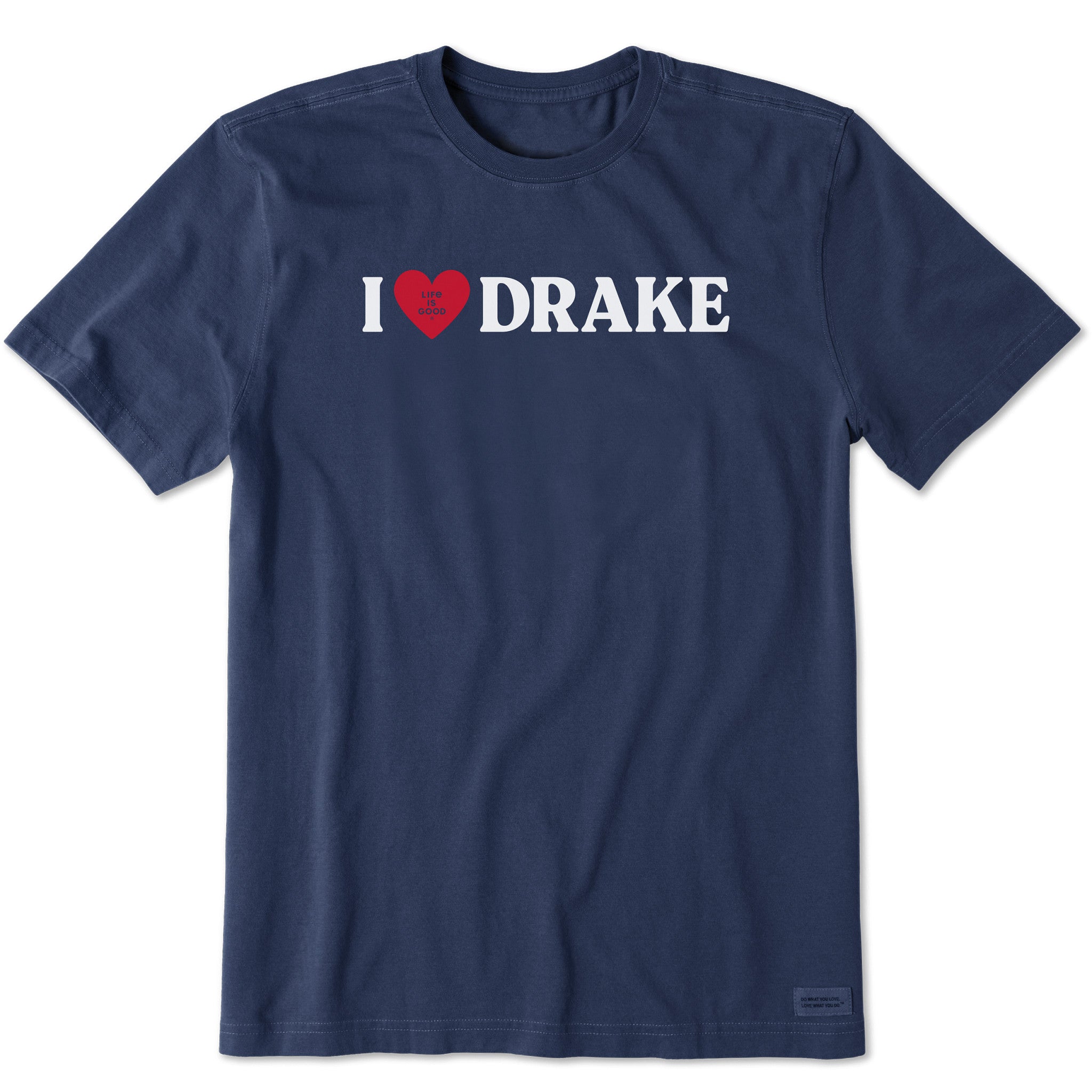 Men's I Love Drake Short Sleeve Crusher Tee | Shop Life is Good