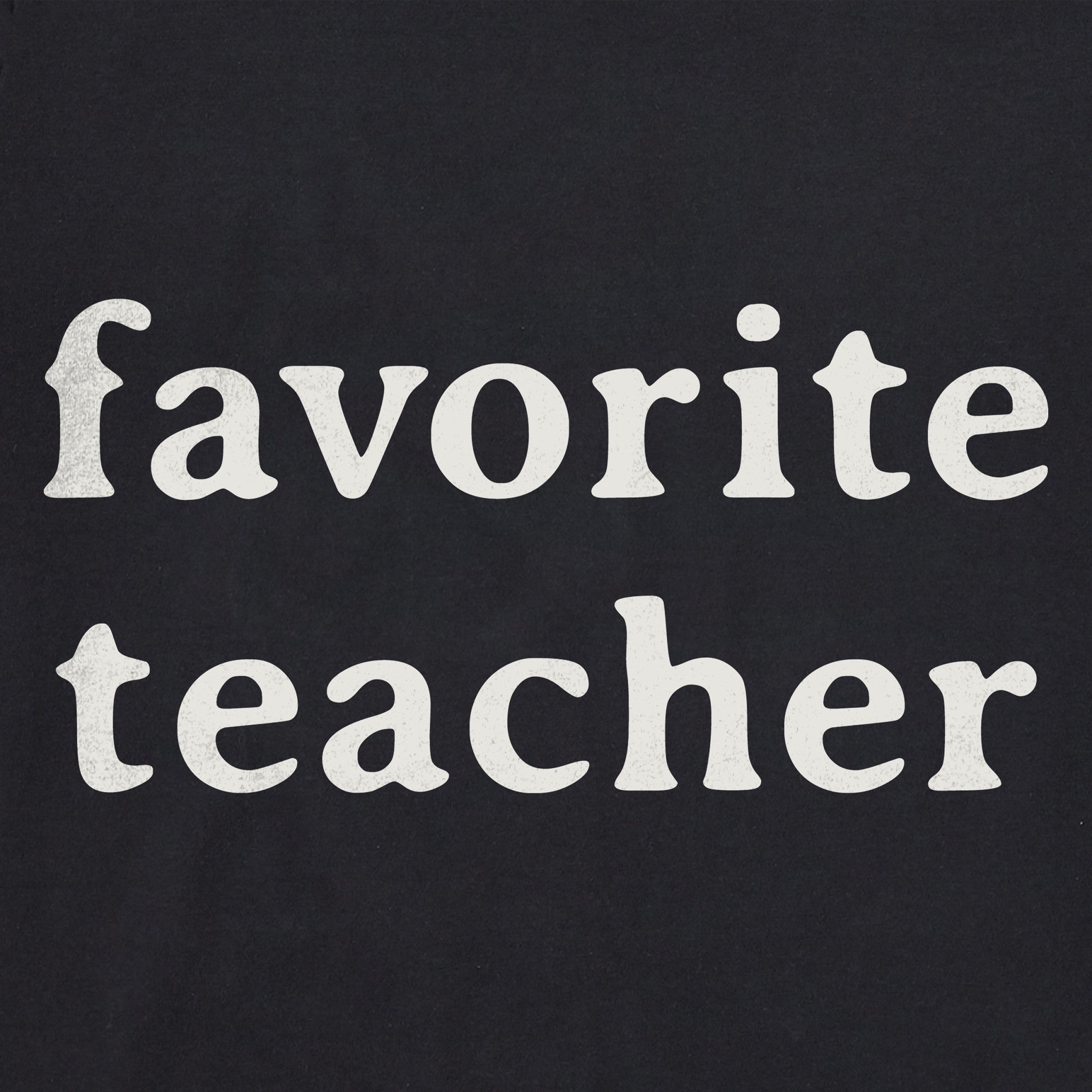 Men's Favorite Teacher Short Sleeve Crusher Tee | Shop Life is Good