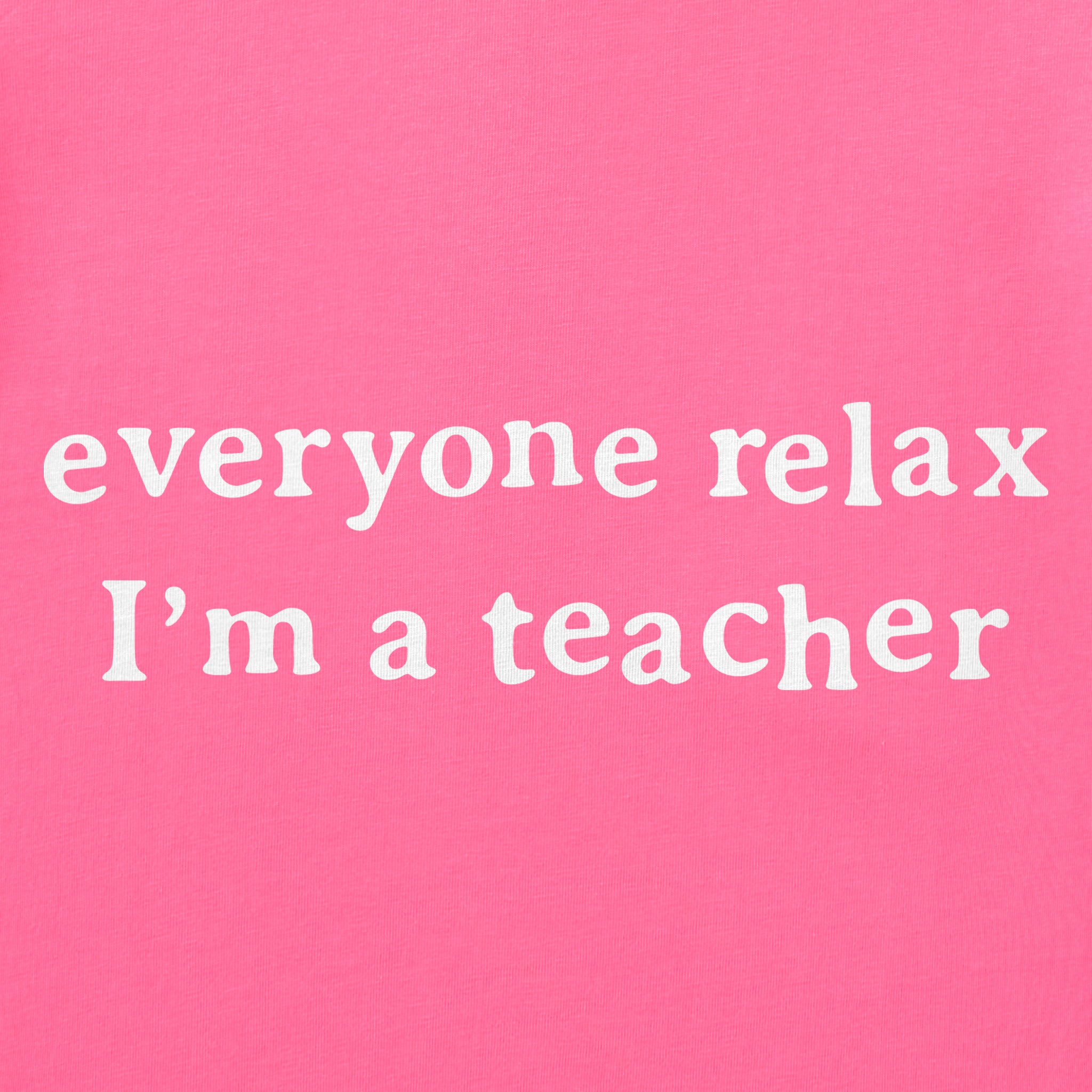 Women's Everyone Relax Teacher Short Sleeve Crusher Boxy Tee