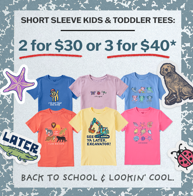 Kids Tees 2 for $30, 3 for $40