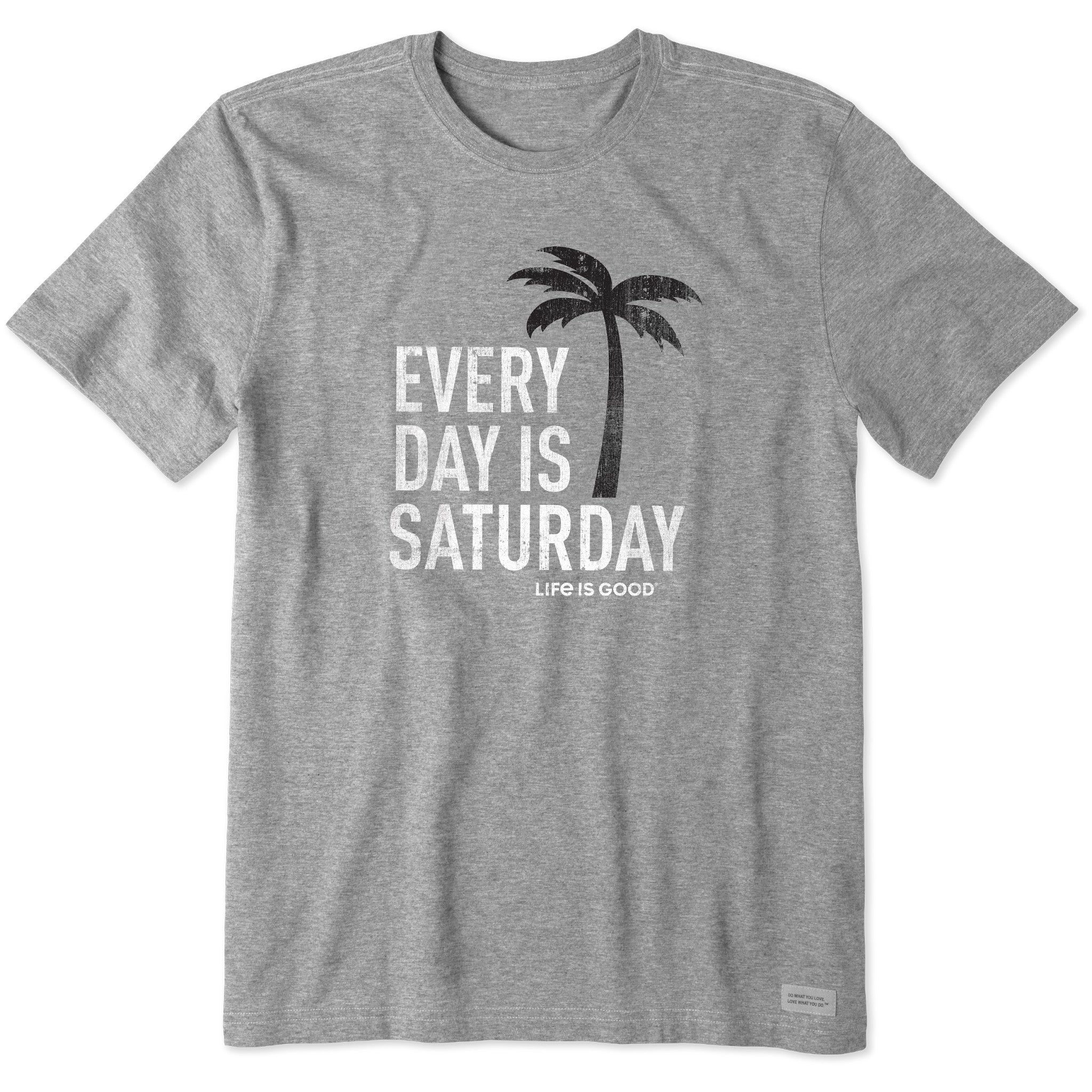 Men's Every Day is Saturday Short Sleeve Crusher Tee | Shop Life